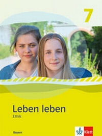 Abbildung von: Leben leben 7. Ausgabe Bayern - Klett