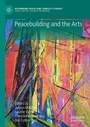 Cover: Peacebuilding and the Arts - Palgrave Macmillan