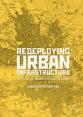 Cover: Redeploying Urban Infrastructure - Palgrave Macmillan