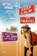 Cover: Keep calm and travel - Arena Verlag eBooks
