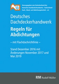 Abbildung von: Deutsches Dachdeckerhandwerk - Regeln für Abdichtungen - Rudolf Müller Verlag