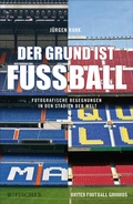 Cover: Der Grund ist Fu&szlig;ball - S. Fischer