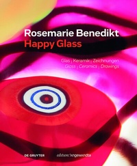 Abbildung von: Rosemarie Benedikt. HAPPY GLASS - De Gruyter