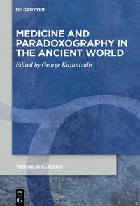Abbildung von: Medicine and Paradoxography in the Ancient World - De Gruyter