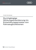 Cover: Durchg&auml;ngige Wirkungsorientierung im Entwicklungsprozess von Fahrzeugfunktionen - Cuvillier Verlag eBooks