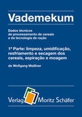 Cover: Vademekum - Dados t&eacute;cnicos de processamento de cereais e da tecnologia de ra&ccedil;&atilde;o / Pacote 1a e 2a Parte - Sch&auml;fer, M