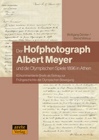 Abbildung von: Der Hofphotograph Albert Meyer und die Olympischen Spiele - Arete Verlag