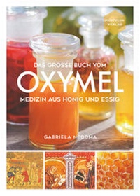 Abbildung von: Das große Buch vom OXYMEL - NOVA MD