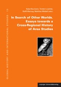 Cover: In Search of Other Worlds. Essays towards a Cross-Regional History of Area Studies - Leipziger Uni-Vlg