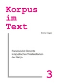 Cover: Franz&ouml;sische Elemente in &auml;gyptischen Theaterst&uuml;cken der Nah?a (1870-1918) - readbox publishing