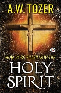 Enlarge image Cover: How to be filled with the Holy Spirit - GENERAL PRESS