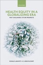 Cover: Health Equity in a Globalizing Era - OUP eBook