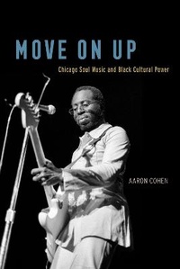 Enlarge image Cover: Move on Up - University of Chicago Press