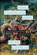 Cover: Make Yourselves Gods - University of Chicago Press