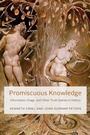 Cover: Promiscuous Knowledge - University of Chicago Press