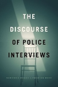 Enlarge image Cover: The Discourse of Police Interviews - University of Chicago Press