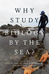 Enlarge image Cover: Why Study Biology by the Sea? - University of Chicago Press