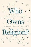 Cover: Who Owns Religion? - University of Chicago Press