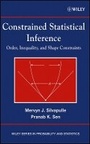 Cover: Constrained Statistical Inference - Inequality, Order, and Shape Restrictions - Wiley
