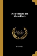 Cover: Die Befreiung Der Menschheit. - Creative Media Partners, LLC