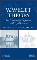 Cover: Wavelet Theory: An Elementary Approach with ations - Wiley