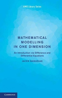Enlarge image Cover: Mathematical Modelling in One Dimension - Cambridge University Press