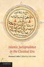 Cover: Islamic Jurisprudence in the Classical Era - Cambridge University Press