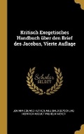 Cover: Kritisch Exegetisches Handbuch ueber den Brief des Jacobus, Vierte Auflage - Wentworth Press