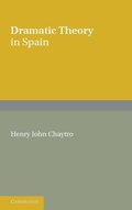 Cover: Dramatic Theory in Spain - Cambridge University Press