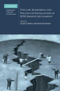 Cover: The Law, Economics and Politics of Retaliation in WTO Dispute Settlement - Cambridge University Press