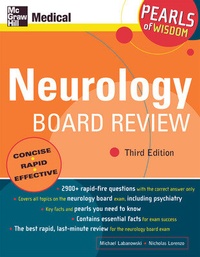 Enlarge image Cover: Neurology Board Review: Pearls of Wisdom, Third Edition - McGraw Hill Higher Education