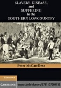 Abbildung von: Slavery, Disease, and Suffering in the Southern Lowcountry - Cambridge University Press