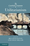 Cover: The Cambridge Companion to Utilitarianism - Cambridge University Press