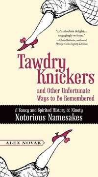 Abbildung von: Tawdry Knickers and Other Unfortunate Ways to Be Remembered - TarcherPerigee