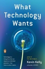 Cover: What Technology Wants - Penguin Books