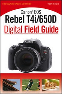 Enlarge image Cover: Canon EOS Rebel T4i/650D Digital Field Guide - Wiley