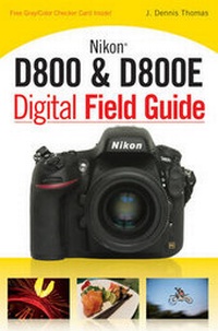 Abbildung von: Nikon D800 & D800E Digital Field Guide - Wiley