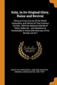 Enlarge image Cover: Italy, in Its Original Glory, Ruine and Revival - Franklin Classics Trade Press