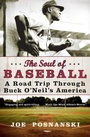 Cover: The Soul Of Baseball: A Road Trip Through Buck O'Neil's America - HarperCollins