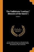 Cover: The Tadhkiratu 'l-awliya ( Memoirs of the Saints); Volume 1 - Franklin Classics Trade Press
