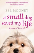 Cover: A Small Dog Saved My Life - Collins