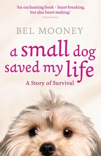 Enlarge image Cover: A Small Dog Saved My Life - Collins