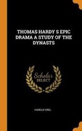 Cover: Thomas Hardy S Epic Drama a Study of the Dynasts - Franklin Classics Trade Press
