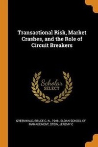 Enlarge image Cover: Transactional Risk, Market Crashes, and the Role of Circuit Breakers - Franklin Classics Trade Press