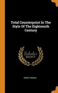 Enlarge image Cover: Total Counterpoint in the Style of the Eighteenth Century - Franklin Classics Trade Press
