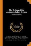Cover: The Ecology of the Apalachicola Bay System - Franklin Classics Trade Press