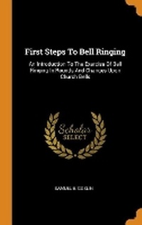 Enlarge image Cover: First Steps to Bell Ringing - Franklin Classics Trade Press
