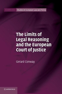 Enlarge image Cover: The Limits of Legal Reasoning and the European Court of Justice - Cambridge University Press