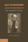 Cover: Max Horkheimer and the Foundations of the Frankfurt School - Cambridge University Press