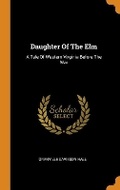 Cover: Daughter of the ELM - Franklin Classics Trade Press